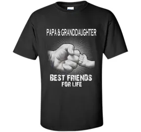 Papa and Granddaughter Best Friends For Life T Shirt